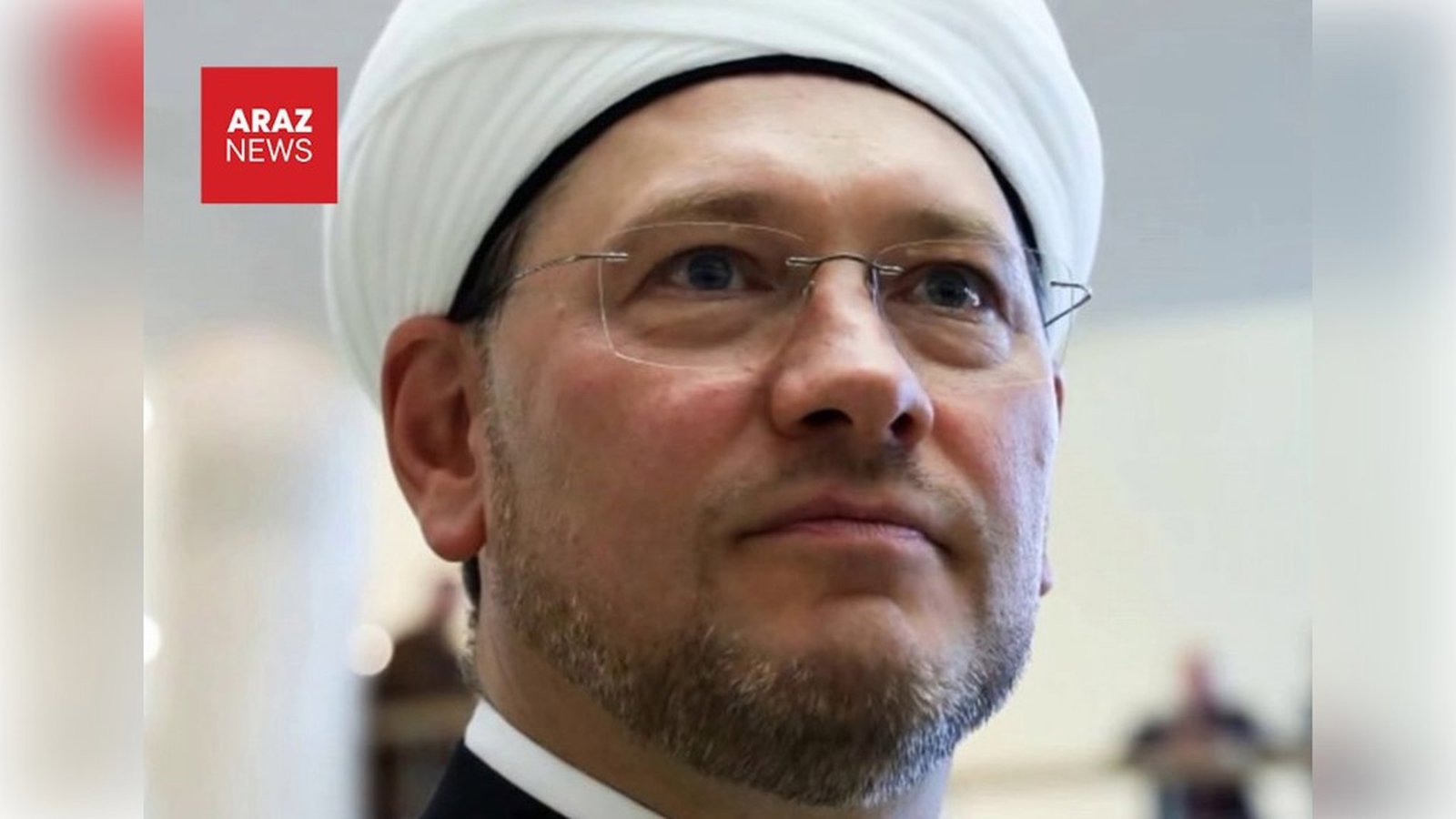 Rusiyanın baş müsəlman rəsmisi 