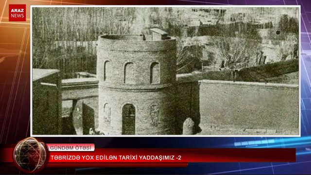 تبریزده یوخ ائدیله‌ن تاریخی یادداشیمیز - ۲