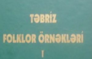«تبریز فولکلور اؤرنکلری» کیتابی چاپ‌دان بوراخیلیب