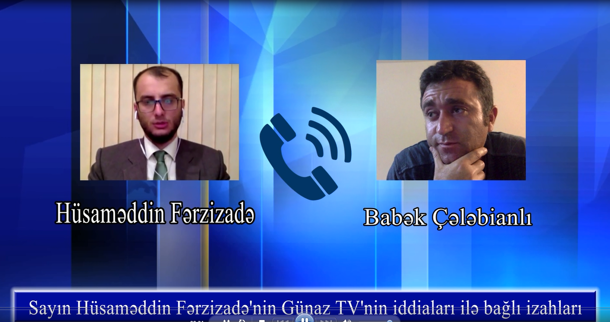 سایین حسام الدین فرضی زاده نین گوناز تی وی نین ادعالاری ایله باغلی ایضاحلاری (رسیم و فیلم)