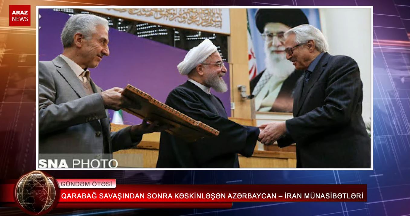 قاراباغ ساواشیندان سونرا کسکینلشن آزربایجان – ایران موناسیبتلری