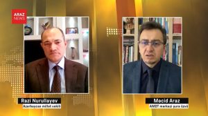 رازی نوروللایئو: “بیز حاق داعواسیندا گونئی آزربایجانین یانینداییق”