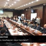 گونئی آزربایجان نه‌یه حاضیرلانیر؟