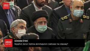 سیپاهین ترور لیستینه آلینماسی‌نین نتیجه‌سی نه اولاجاق؟